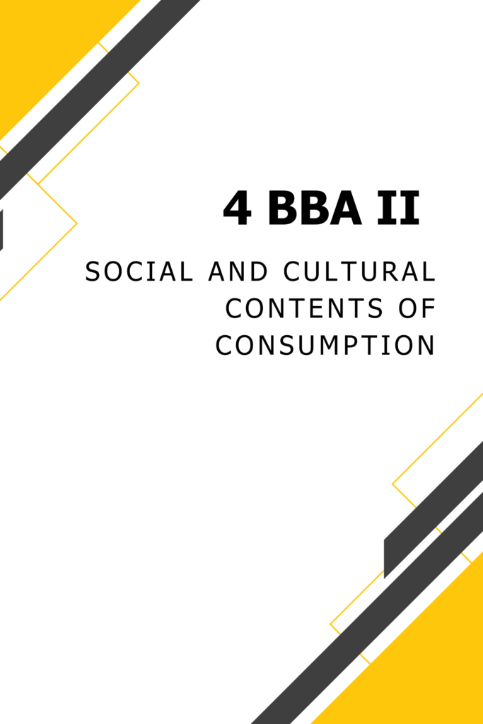 4 BBA II Social and Cultural Contents of Consumption