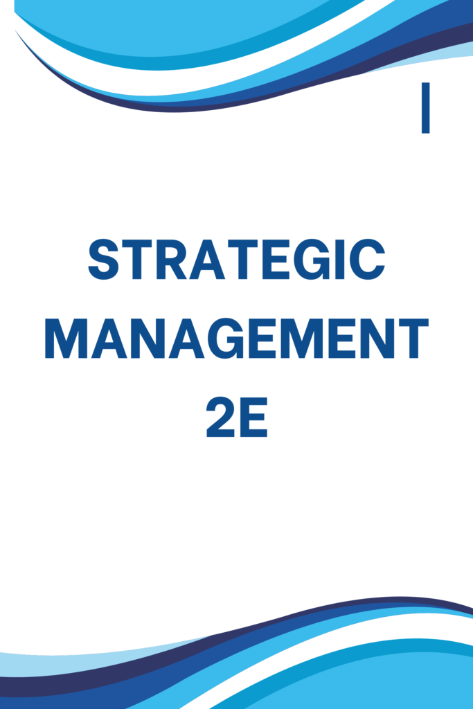 Strategic Management — 2nd edition (Open source adaptation)