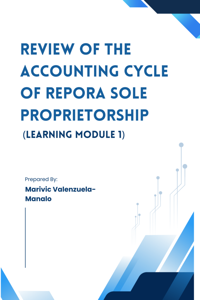 Review of the Accounting Cycle of a Sole Proprietorship  (Learning Module 1)