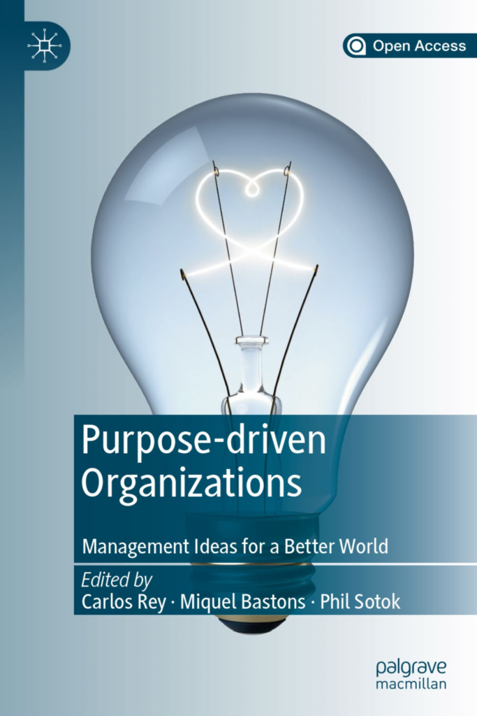 Management Ideas for a Better World — Purpose-driven organizations
