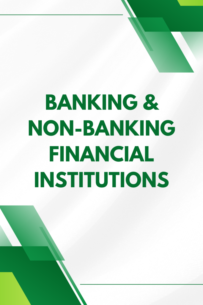 Banking & Non-Banking Financial Institutions