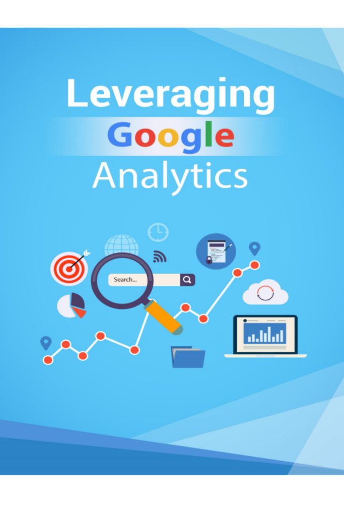 Leveraging Google Analytics