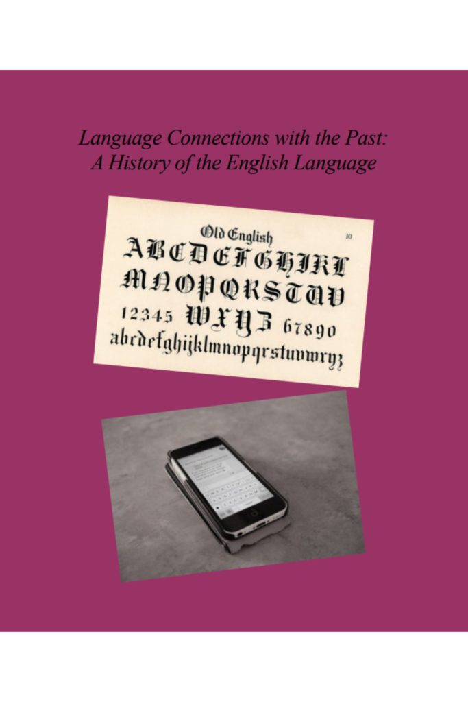Language Connections with the Past: A History of the English Language