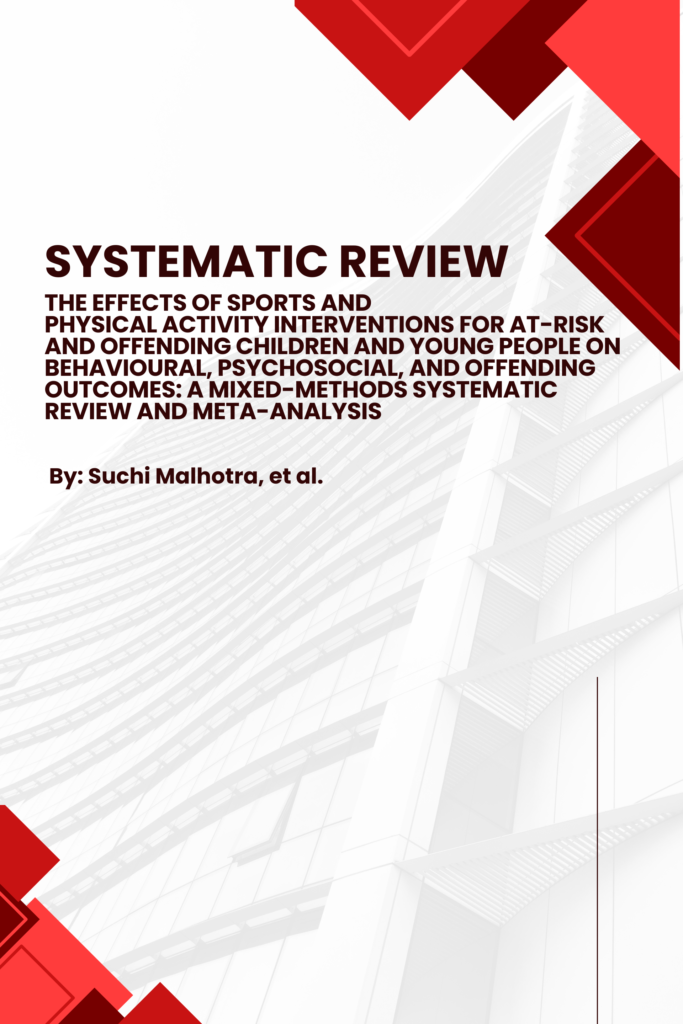 The effects of sports and physical activity interventions for at-risk and offending children and young people on behavioural, psychosocial, and offending outcomes: A mixed-methods systematic review and meta-analysis