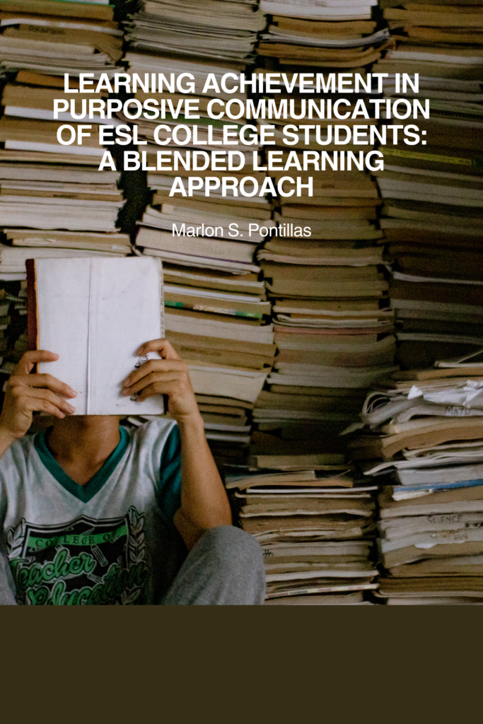 Learning achievement in purposive communication of ESL college  students: A blended learning approach