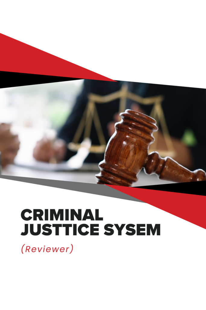 CRIMINAL JUSTICE SYSEM (Reviewer)