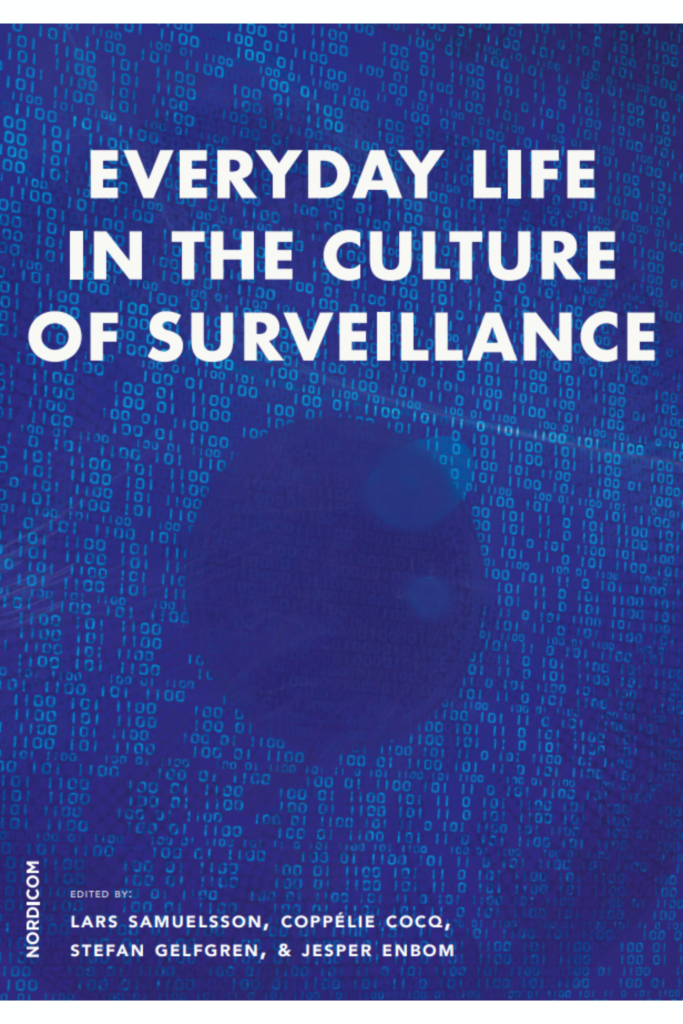 EVERYDAY LIFE IN THE CULTURE OF SURVEILLANCE