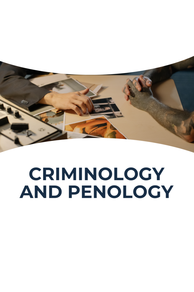 CRIMINOLOGY And PENOLOGY