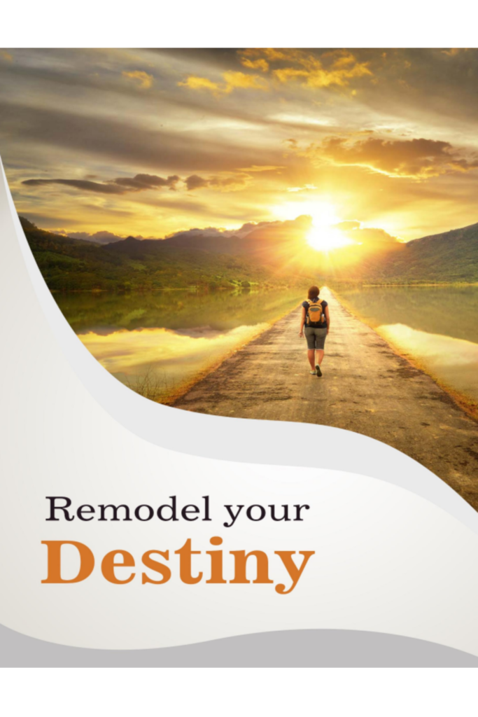 Remodel Your Destiny