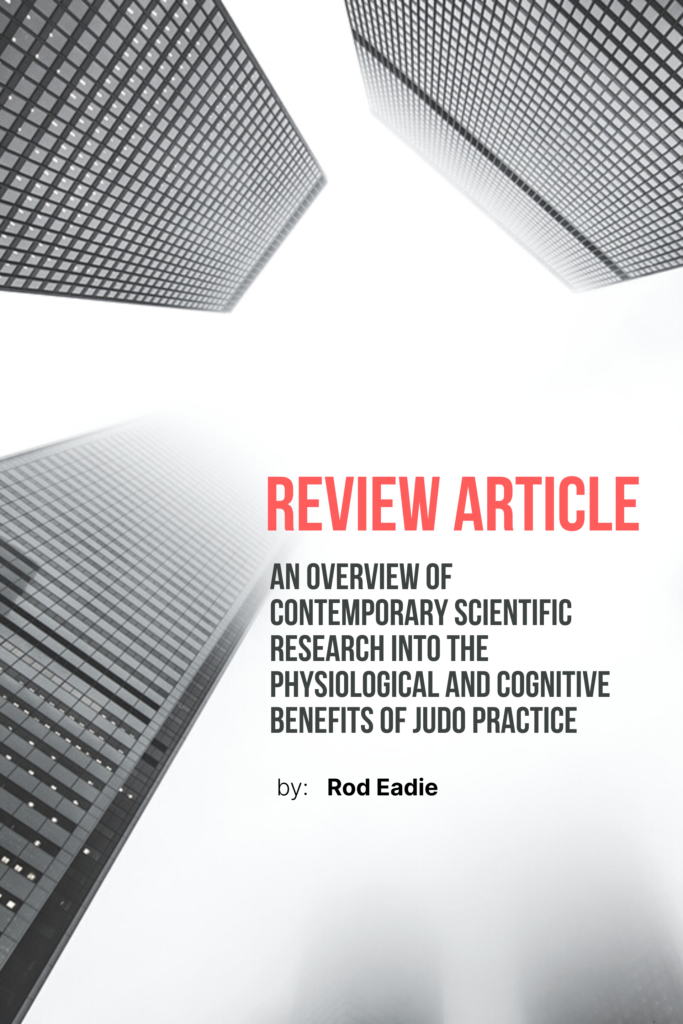 An Overview of Contemporary Scientific Research into the Physiological and Cognitive Benefits of Judo Practice