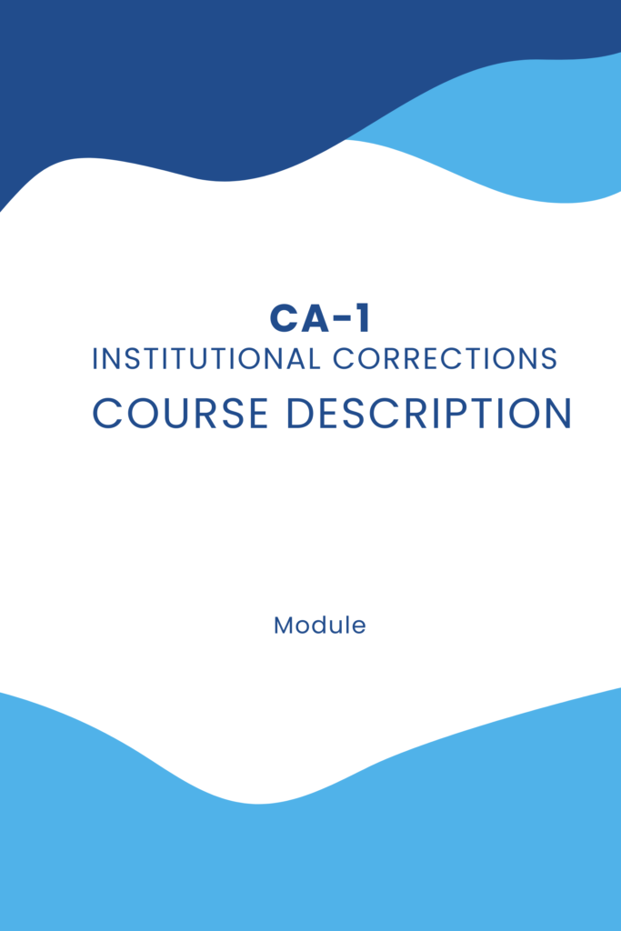 CA1 – Institutional Corrections (Course Description)