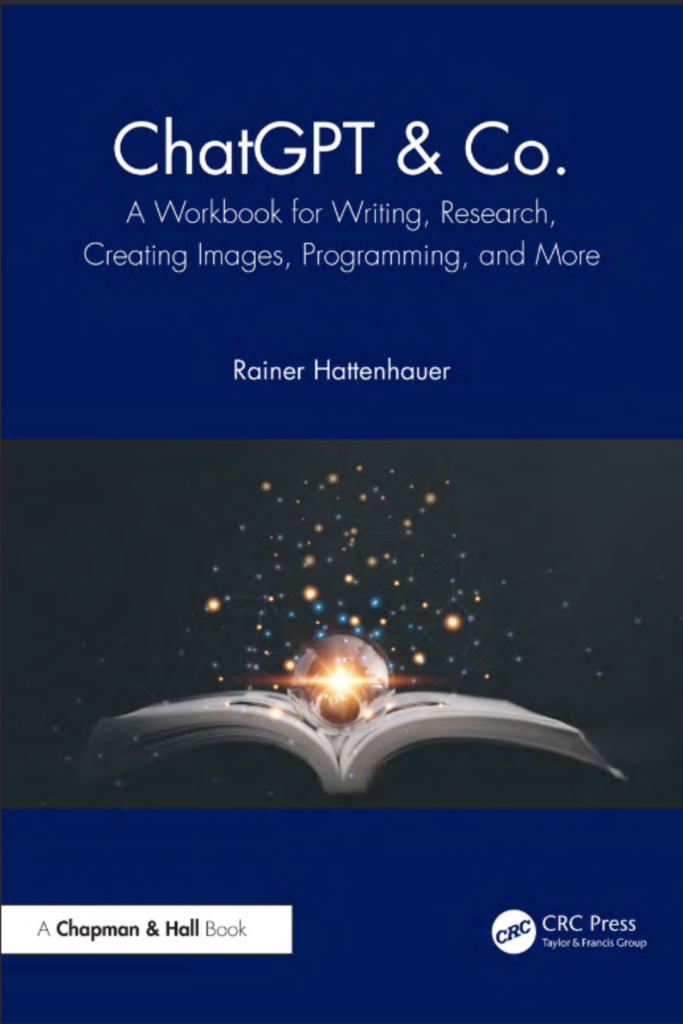 ChatGPT Co. A Workbook for Writing, Research, Creating Images,  Programming, and More