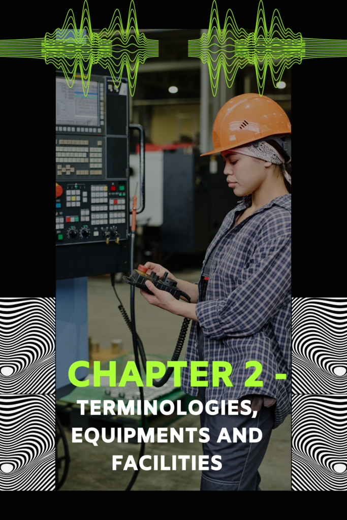CHAPTER 2 – TERMINOLOGIES, EQUIPMENTS AND FACILITIES