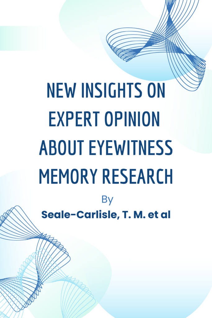 New insights on expert opinion about eyewitness memory research
