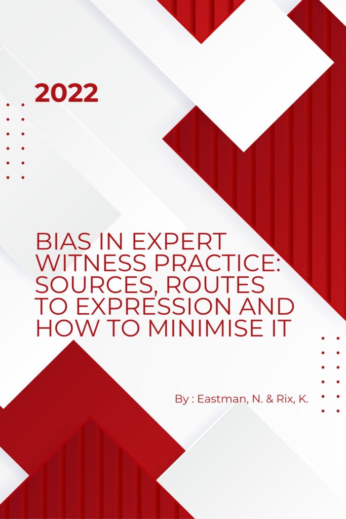 Bias in expert witness practice: sources, routes to expression and how to minimise it