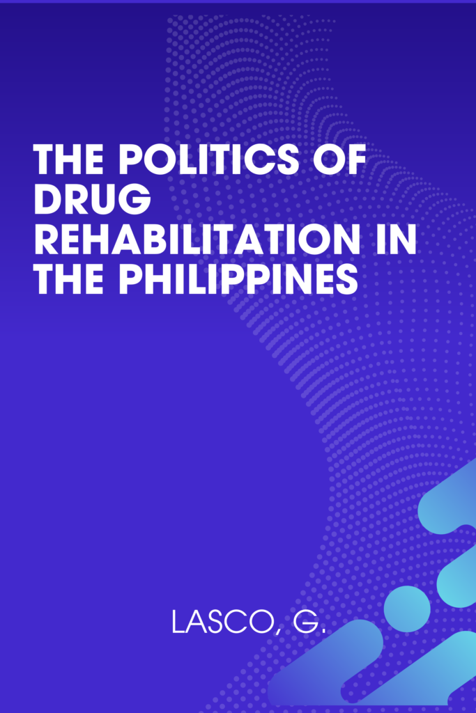The Politics of Drug Rehabilitation in the Philippines