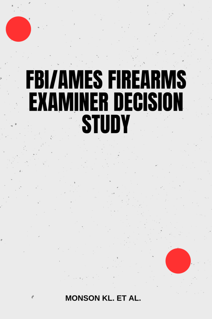 FBI/Ames firearms examiner decision study