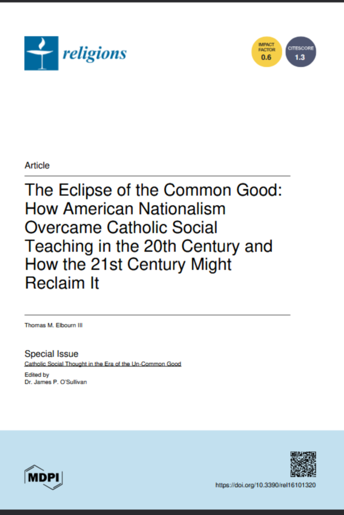 The Eclipse of the Common Good: How American Nationalism Overcame Catholic Social Teaching in the 20th Century and How the 21st Century Might Reclaim It