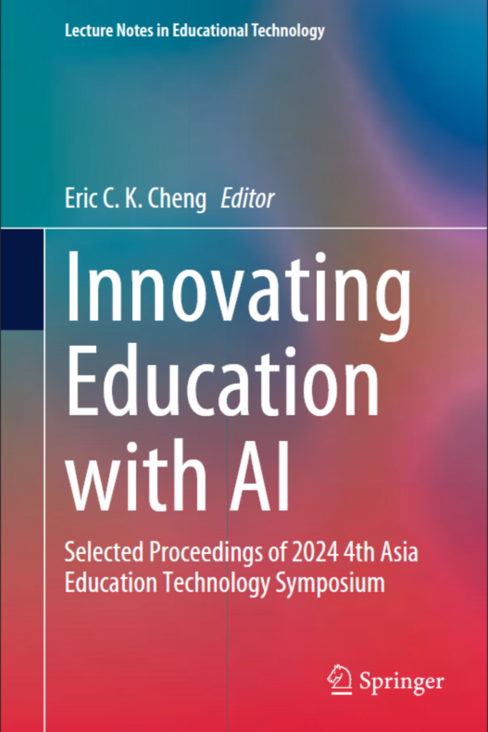 Innovating Education with AI Selected Proceedings of 2024 4th  Asia Education Technology Symposium