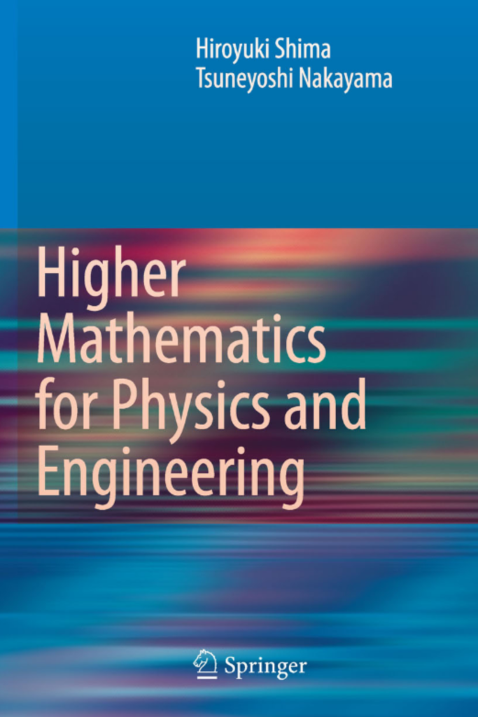 Higher Mathematics for Physics and Engineering_ Mathematical Methods for Contemporary Physics