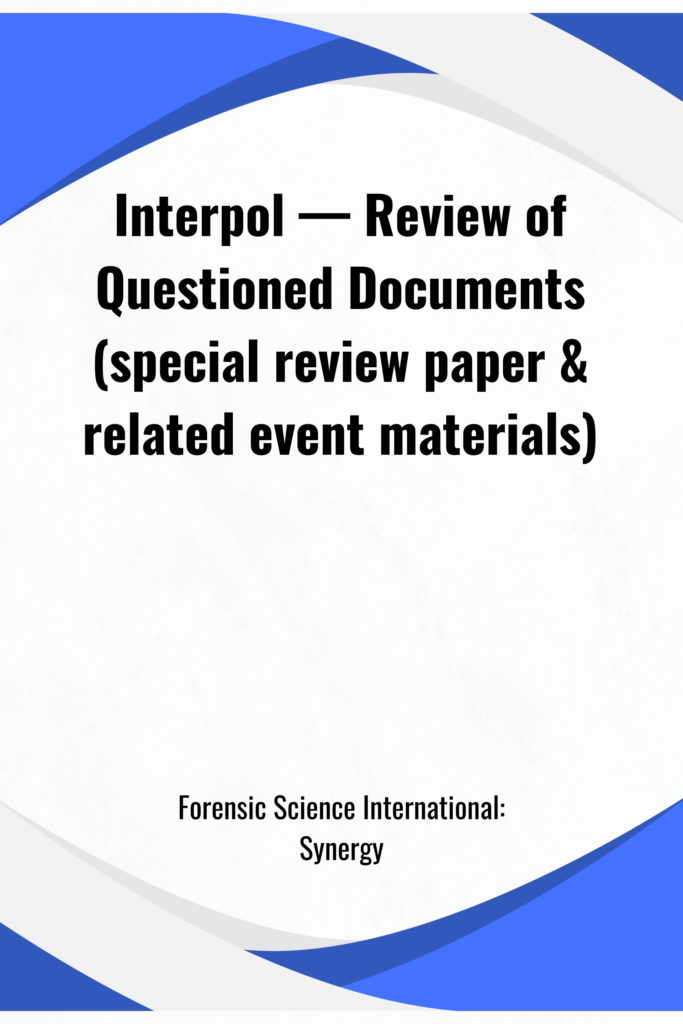 Interpol — Review of Questioned Documents (special review paper & related event materials)
