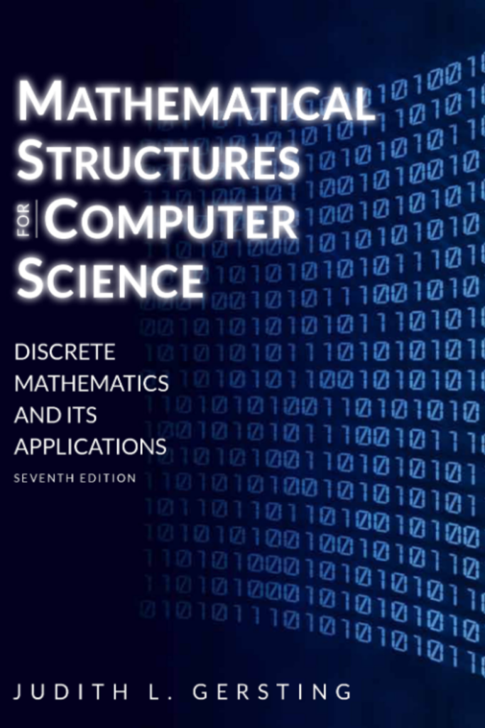 Mathematical Structures for Computer Science: Discrete Mathematics  and Its Applications