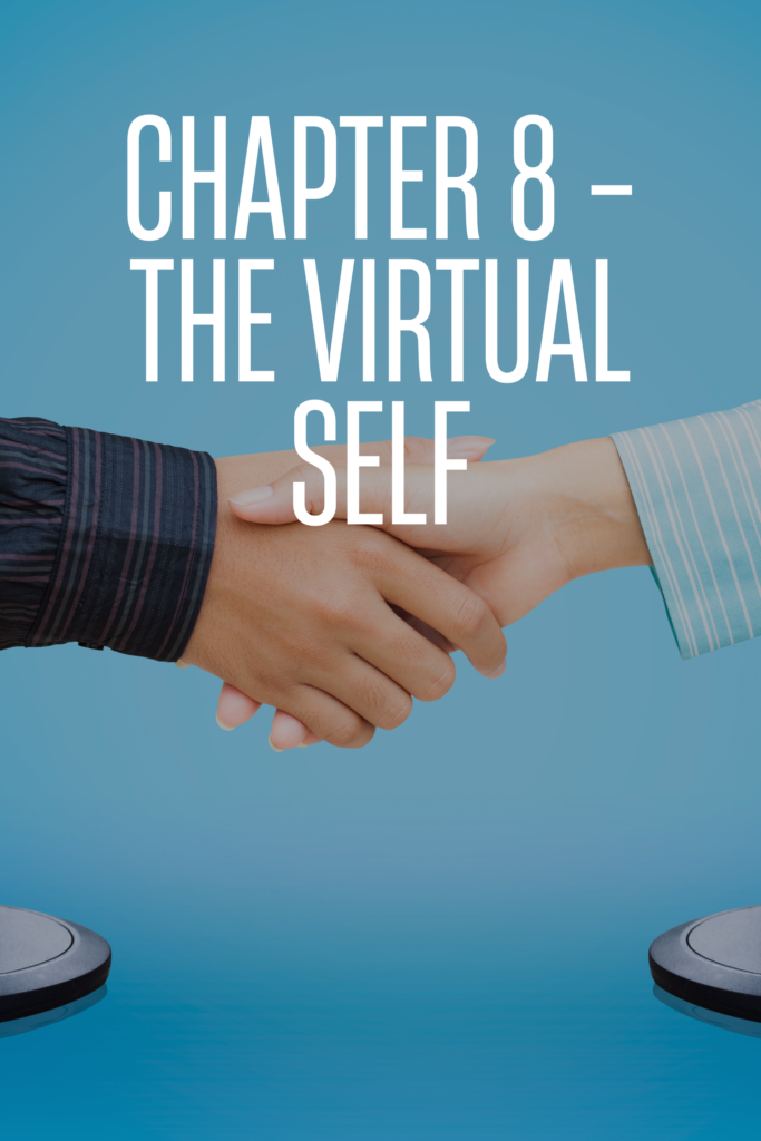 CHAPTER 8 – THE VIRTUAL SELF