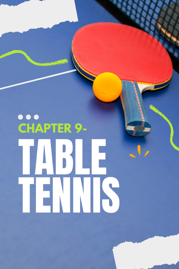 CHAPTER 9 – TABLE TENNIS