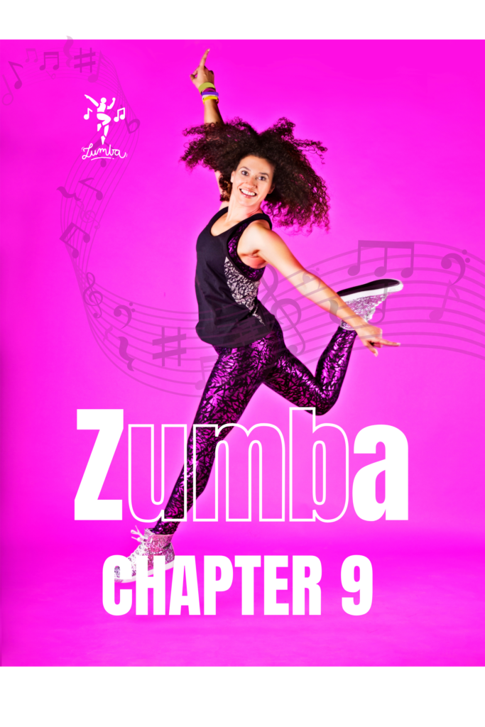 CHAPTER 9 – ZUMBA