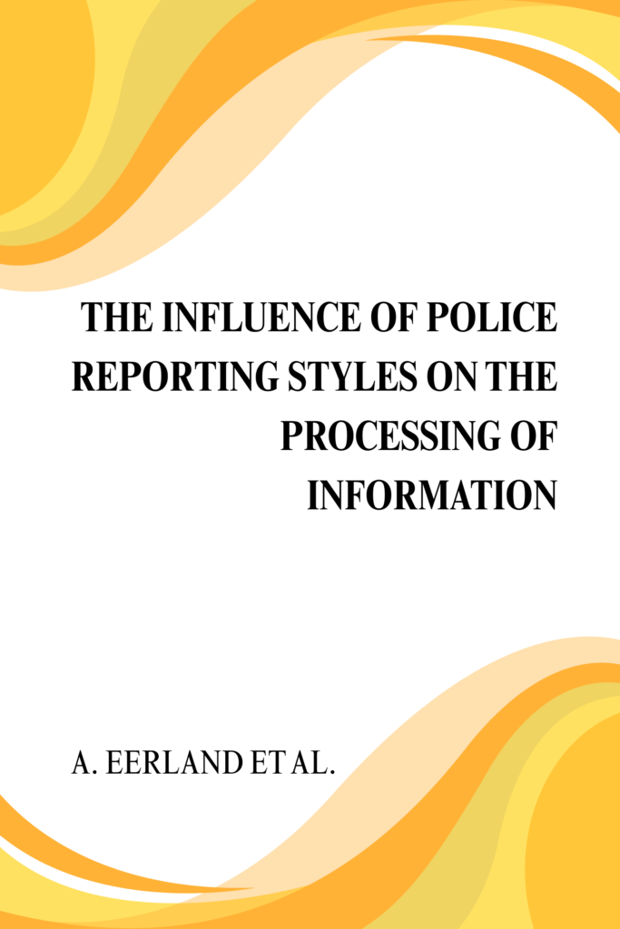 The Influence of Police Reporting Styles on the Processing of Information