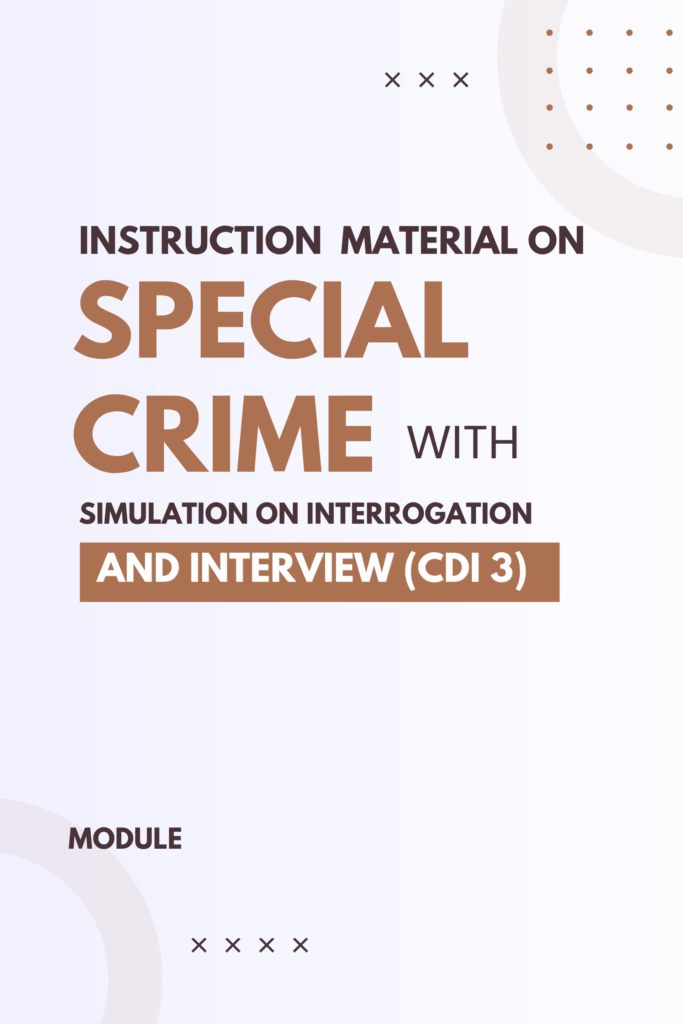 Special Crime with Simulation on Interrogation and Interview (CDI 3)