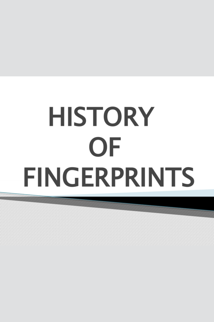 History of Fingerprints