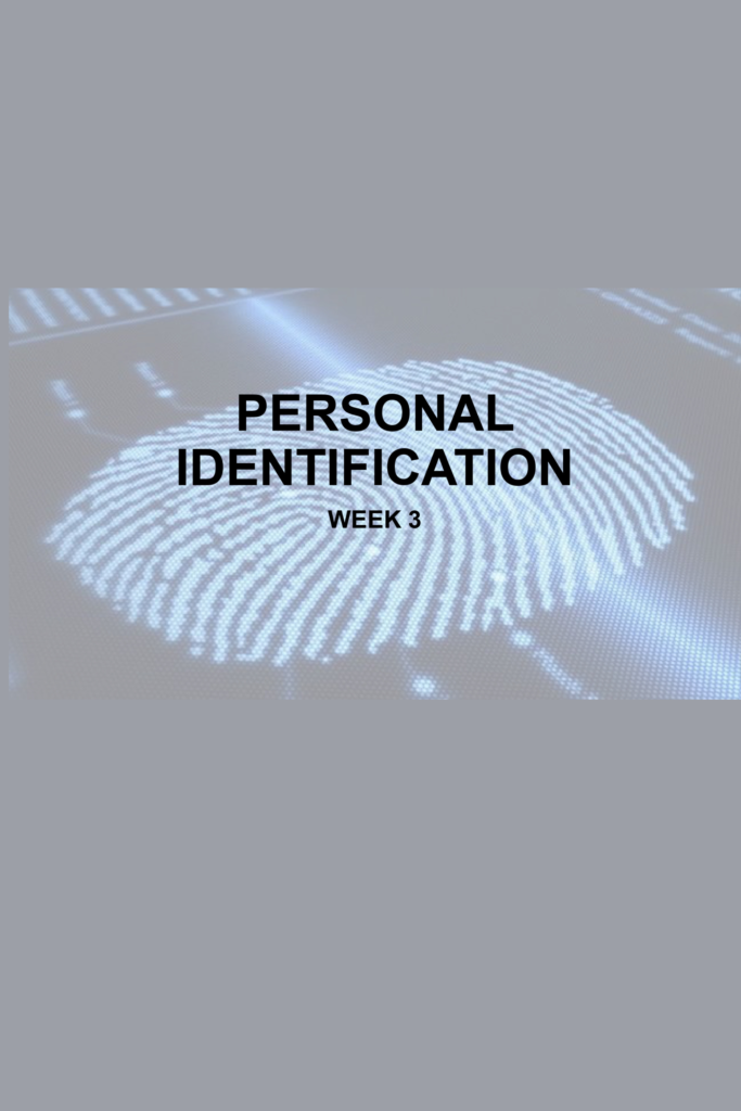 Personal Identification – Week 3: Fingerprint Concepts and Brief History