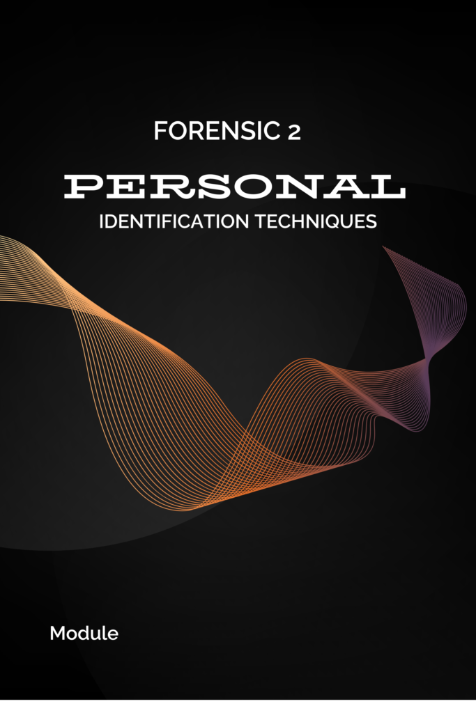 Forensic 2 – Personal Identification Techniques