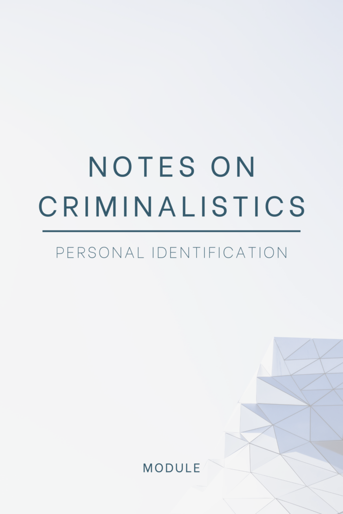 Notes on Criminalistics: Personal Identification