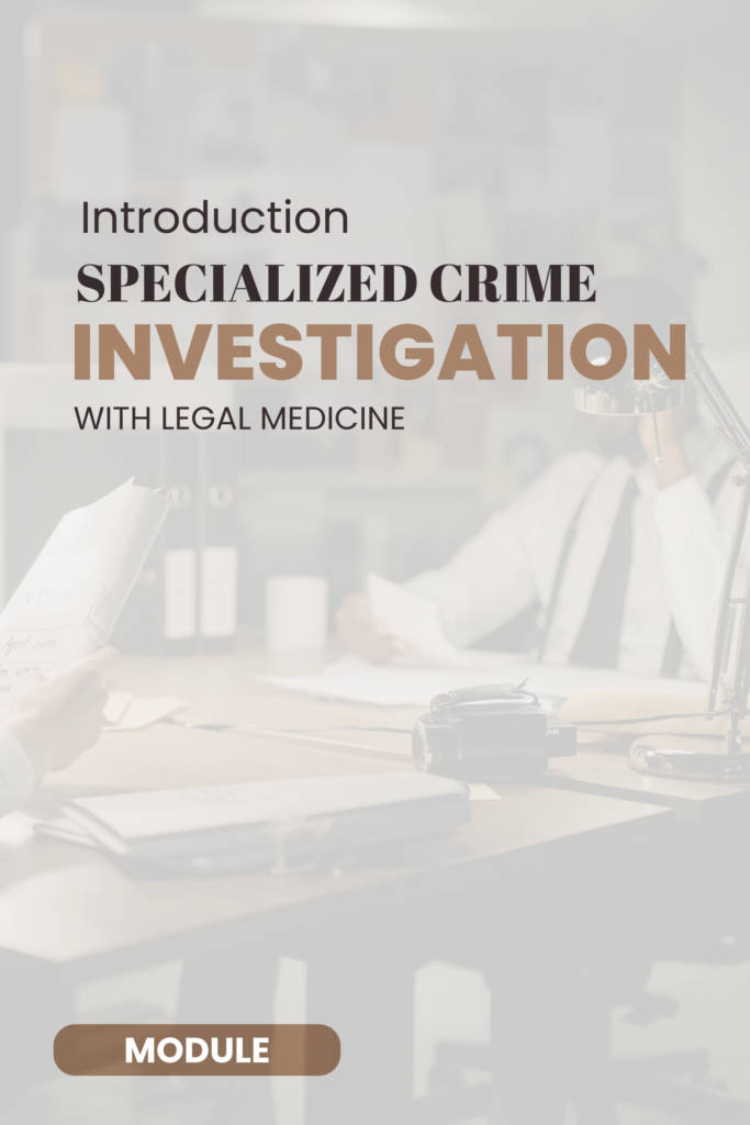 Introduction – Specialized Crime Investigation with Legal Medicine