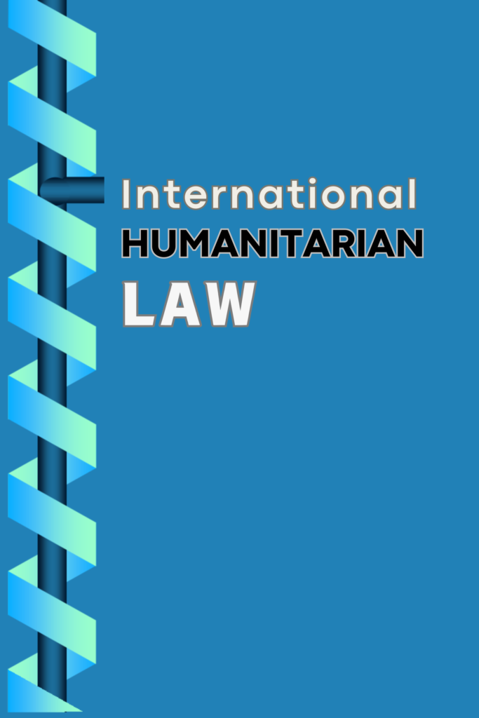 International Humanitarian Law