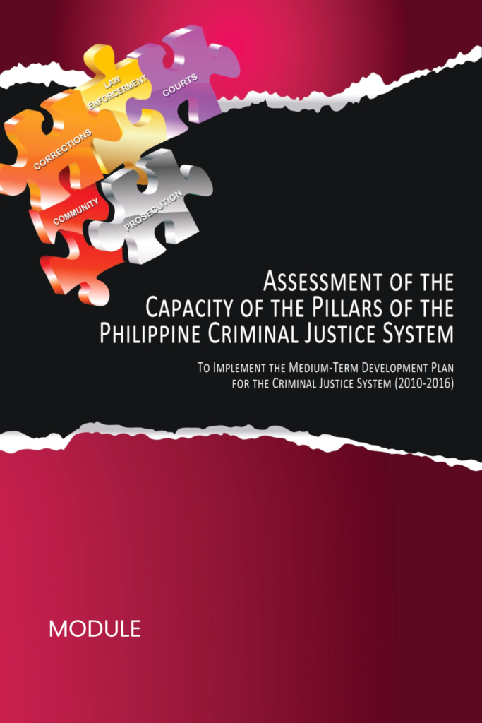 Assessment of the Capacity of the Pillars of the Philippine Criminal Justice System to Implement the Medium-Term Development Plan for the CJS