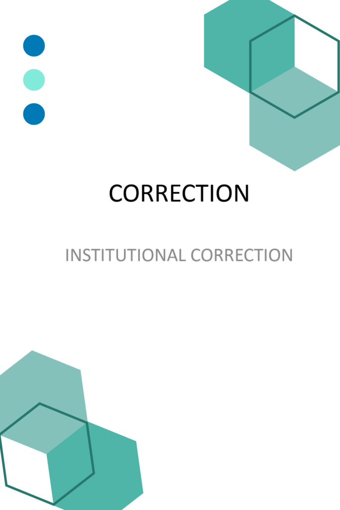 Correction – Institutional Correction