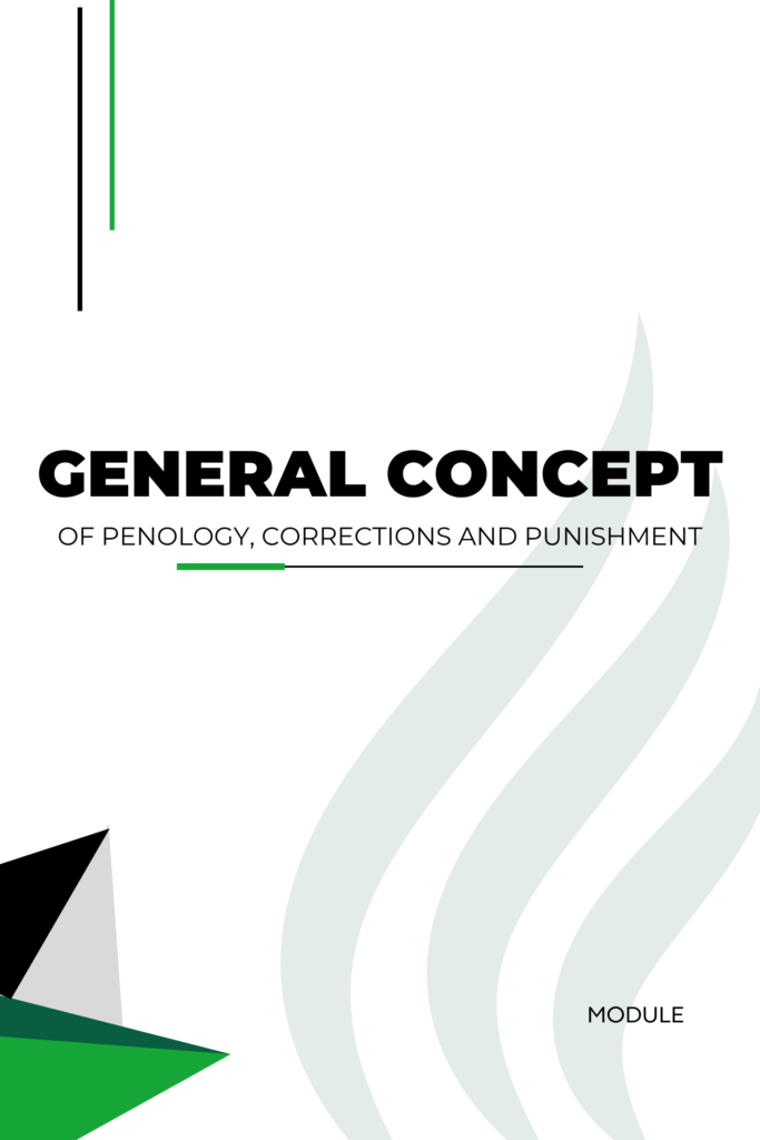 General Concept of Penology, Corrections and Punishment