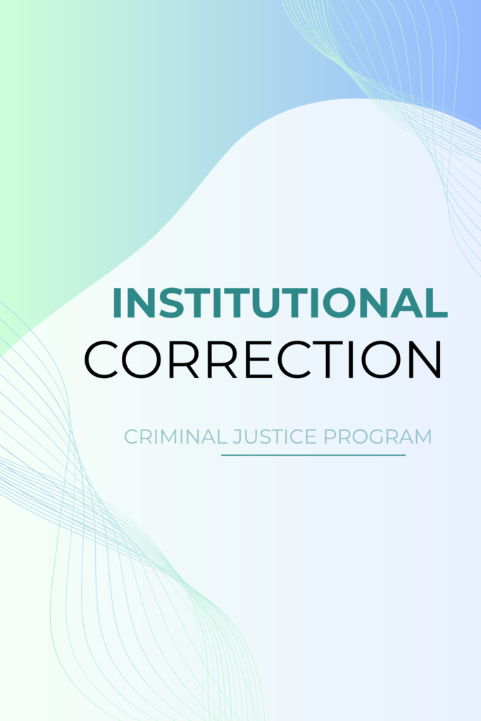 Correctional Administration (Institutional Corrections)