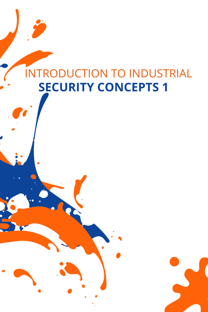 Introduction to Industrial Security Concepts