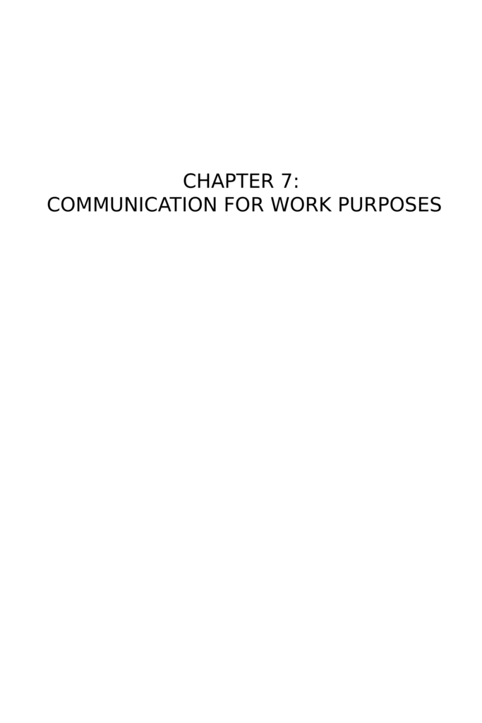 CHAPTER 7: COMMUNICATION FOR WORK PURPOSES