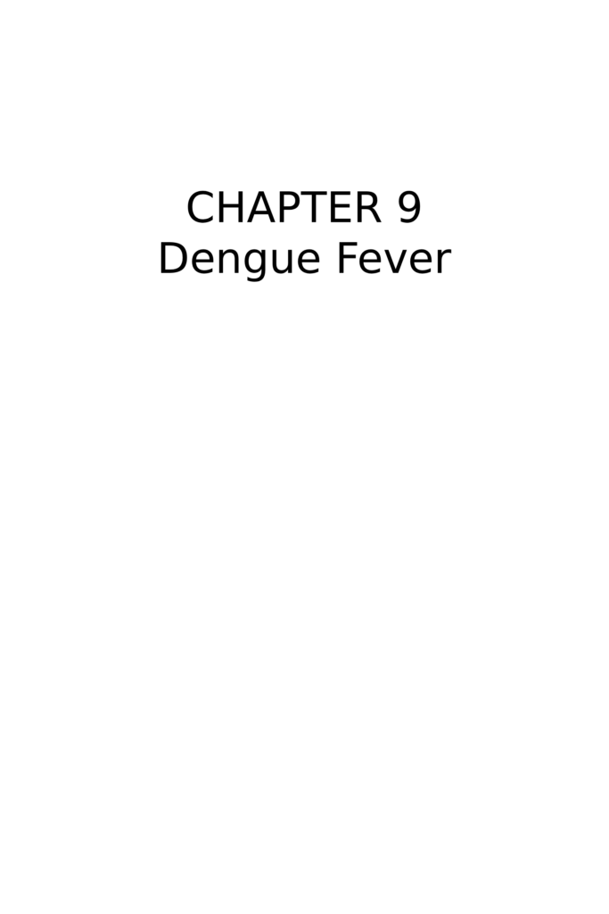 CHAPTER 9 – DENGUE FEVER 1