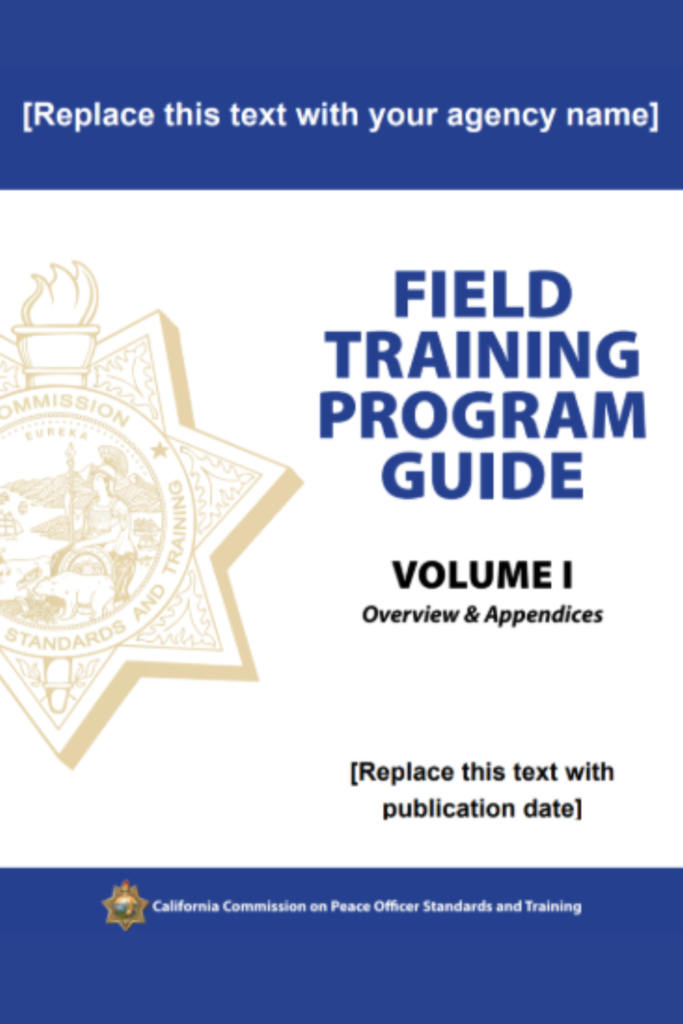 POST Field Training Program Guide Volume I: Overview and Appendices