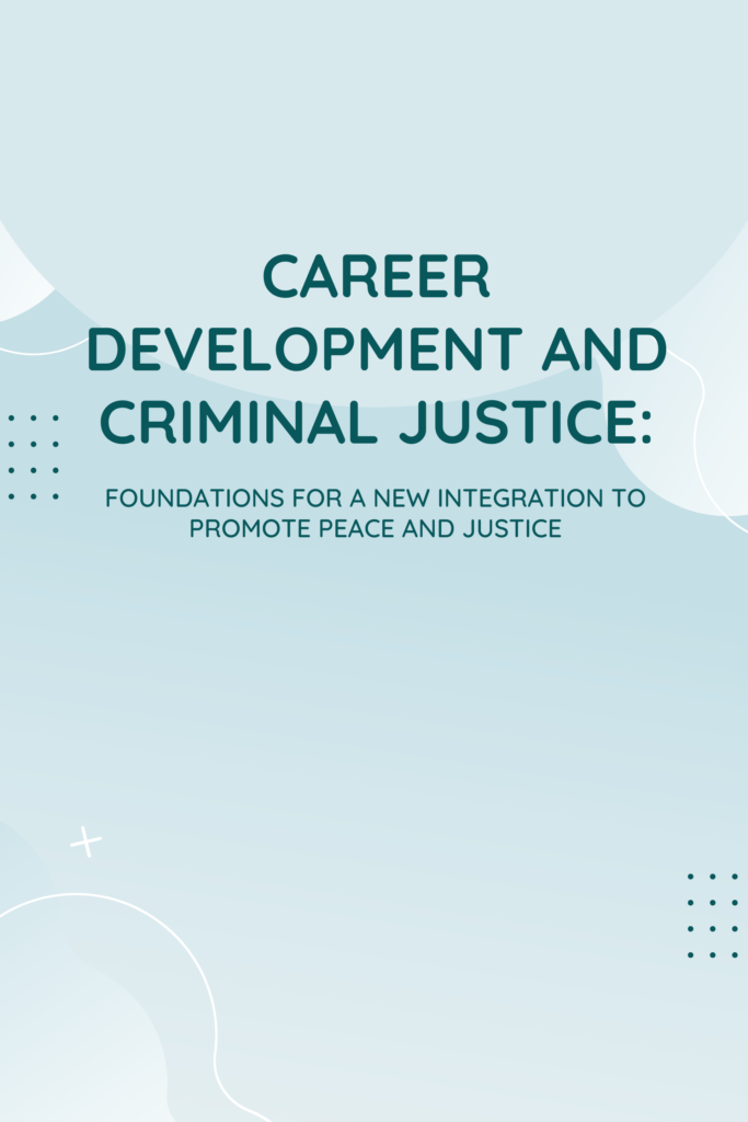 Career Development and Criminal Justice: Foundations for Practice