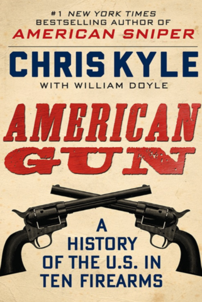 American Gun: A History of the U.S. in Ten Firearms