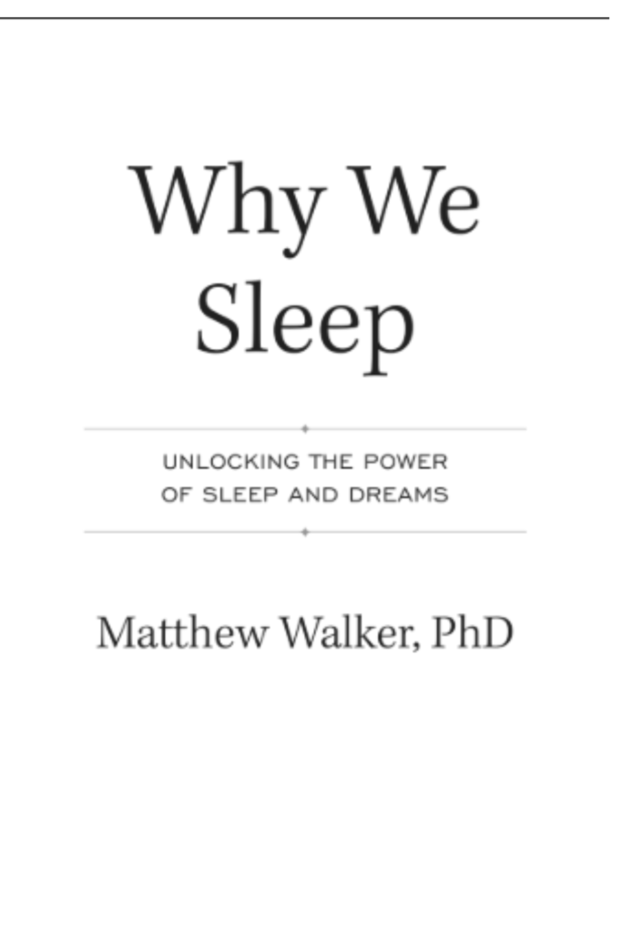 Why We Sleep: Unlocking the Power of Sleep and Dreams