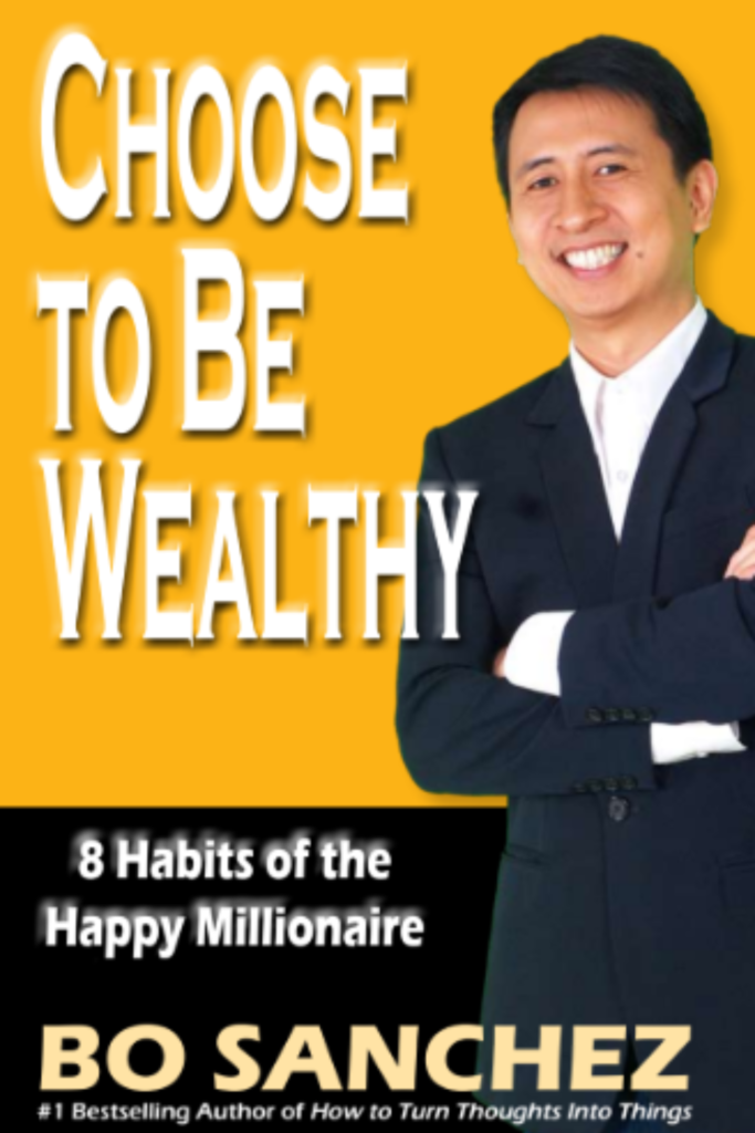 Choose to Be Wealthy: 8 Habits of the Happy Millionaire