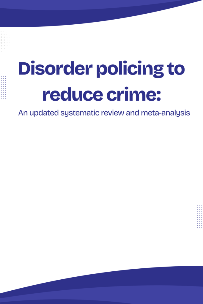 Disorder Policing to Reduce Crime